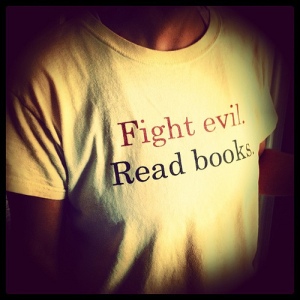 Fight Evil. Read Books.